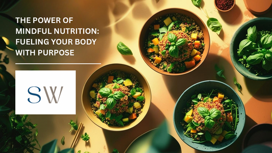 The Power of Mindful Nutrition: Fueling Your Body with Purpose