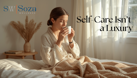 Why Self-Care Isn’t a Luxury: Simple Daily Habits to Feel More Aligned and Energized