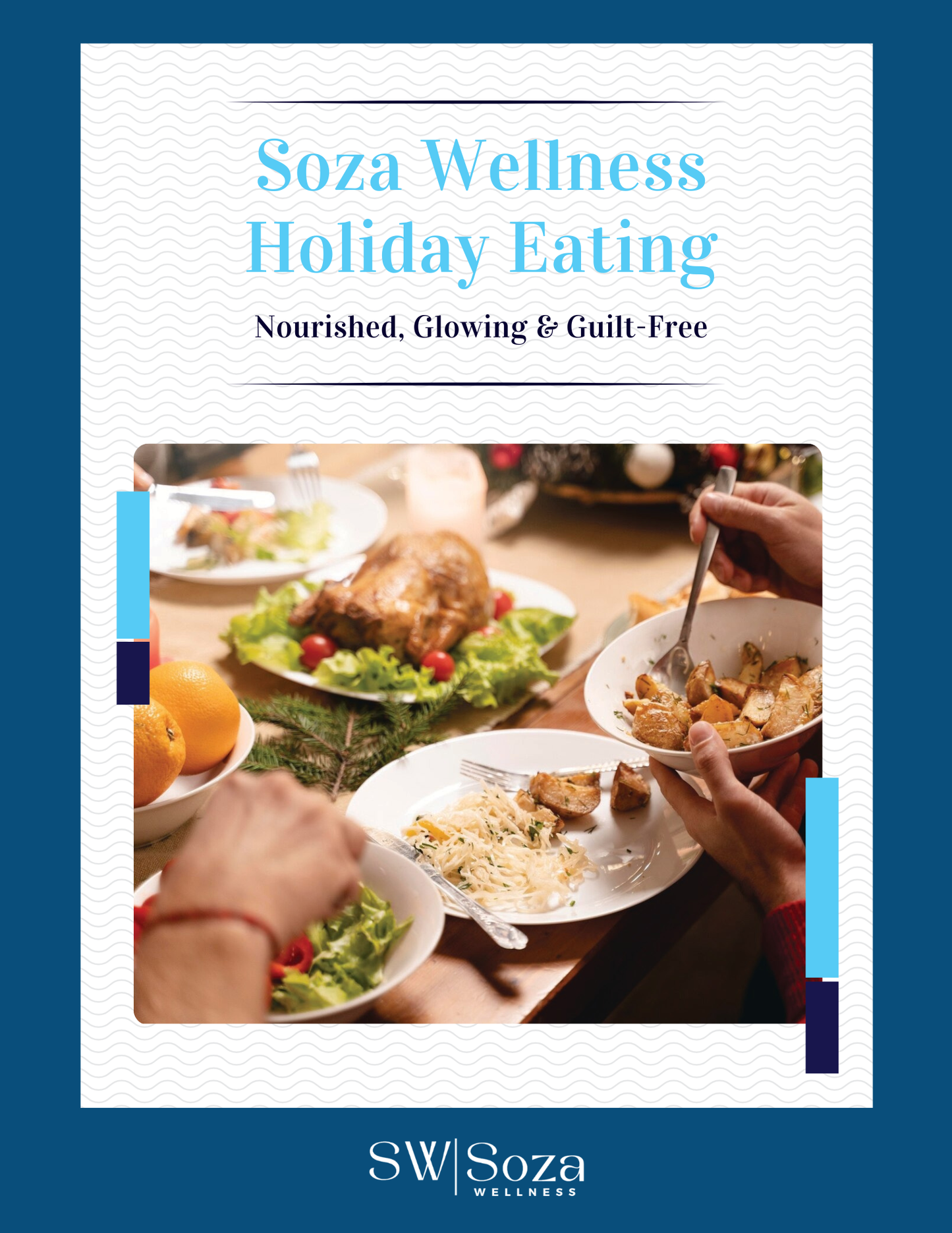 Soza Wellness: Holiday Eating – Nourished, Glowing & Guilt-Free