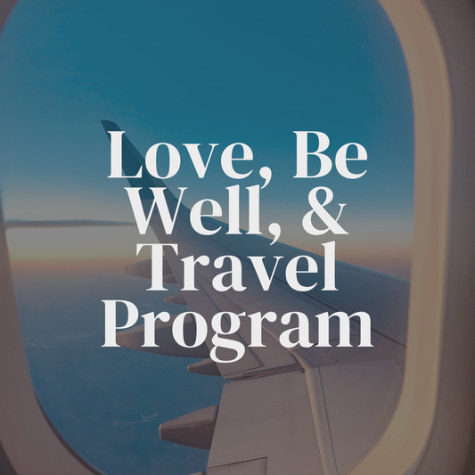 Love, Be Well, and Travel Program